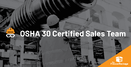 The Presco Package: OSHA 30 Certified Sales Team