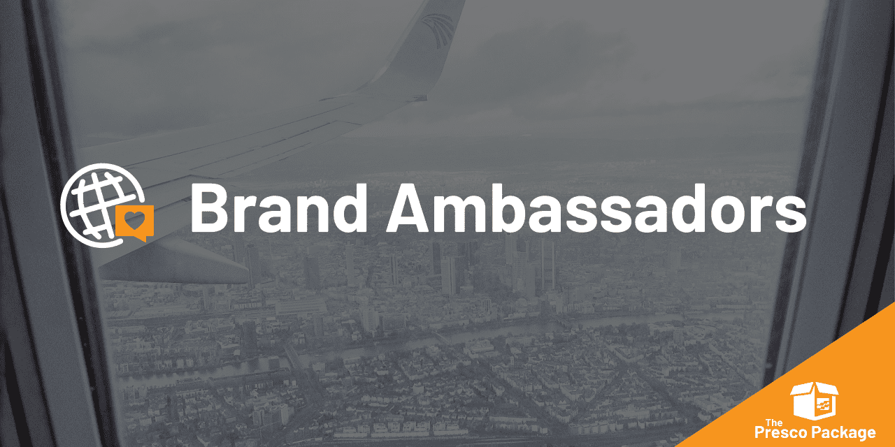 The Presco Package: Brand Ambassadors