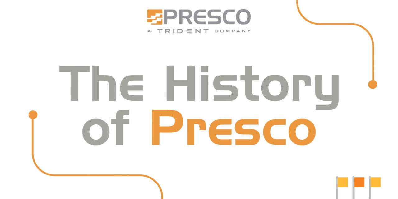 The History Of Presco